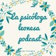 La psicóloga leonesa Podcast