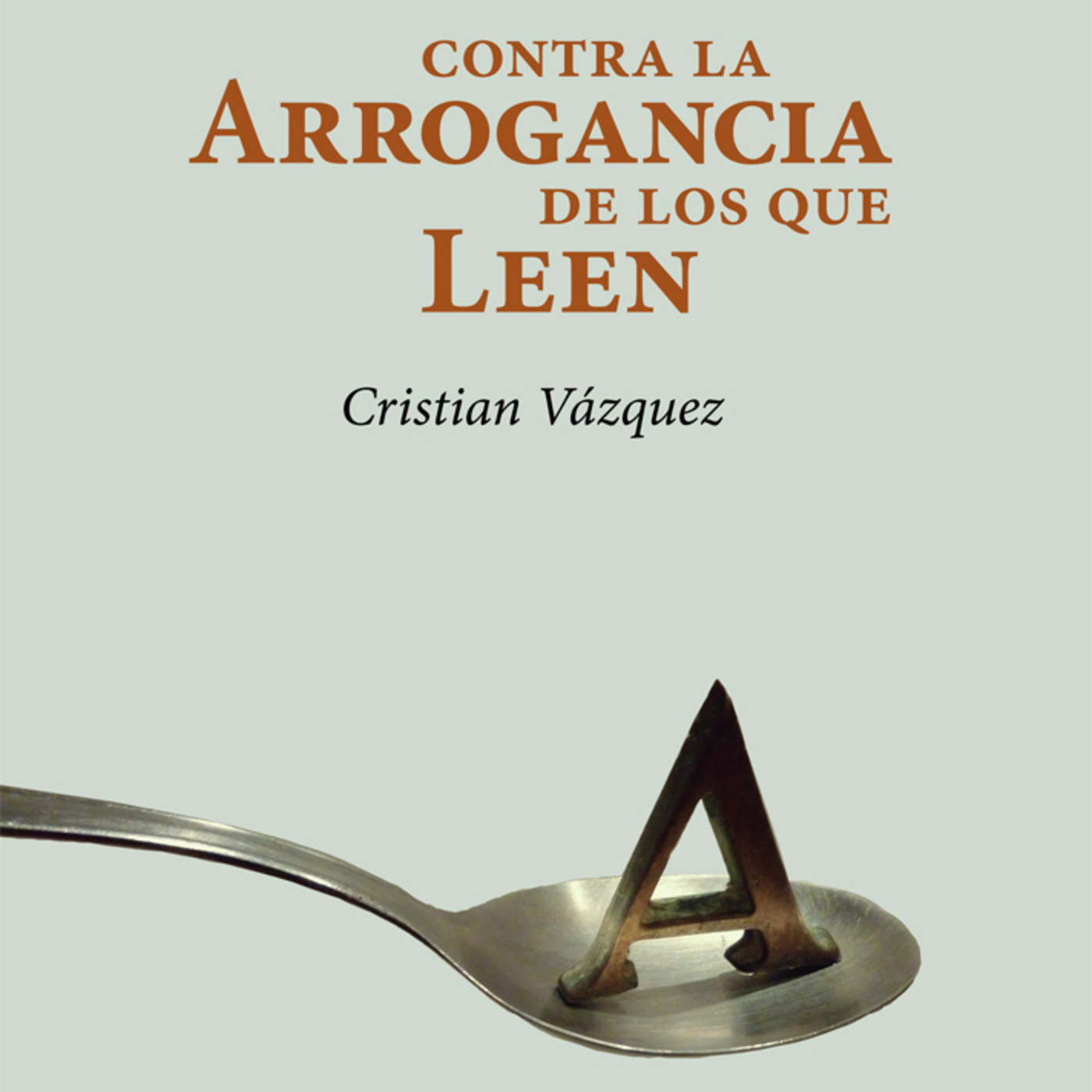 Contra la arrogancia de los que leen