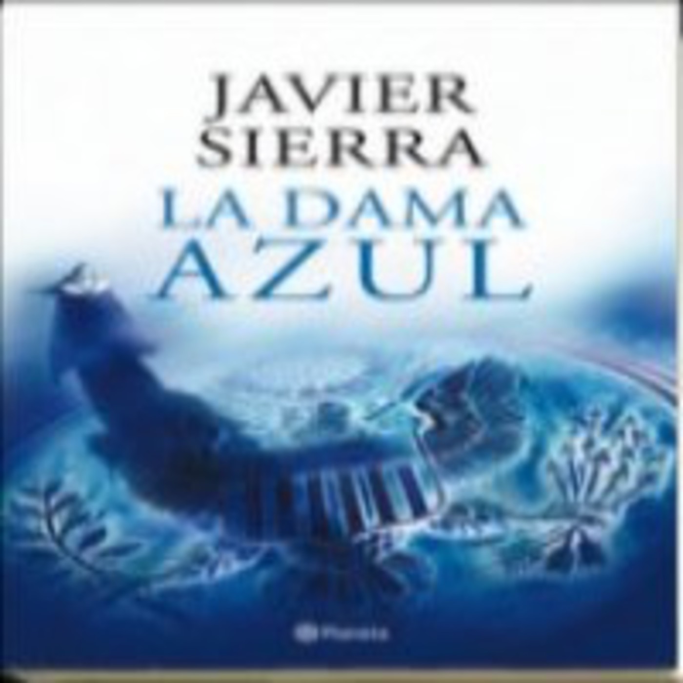 La Dama Azul de Javier Sierra (Completo)