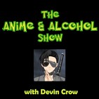 Devin & Nathan Talk About Anime ... Eventually - ANIME SOMETHING OR OTHER SHOW (05/19/19)