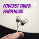 podcast tanpa pendengar (Trailer)