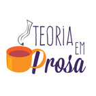 Teoria em Prosa: Saberes em Comunicação