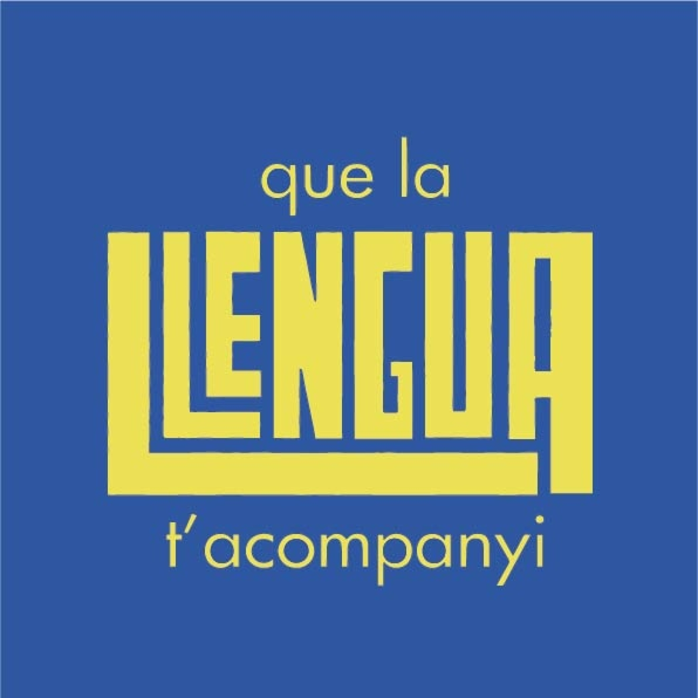 Que la llengua t'acompanyi
