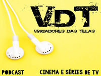 Podcast VdT #28 - Destaques de Julho