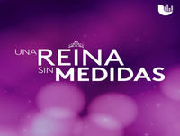 Una reina sin medidas