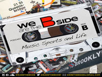 We Are The B Side – Episode 31