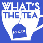 The Tea 322 - We Heart The 90s