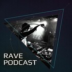 Rave Podcast 103 (July 2019)