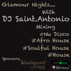 DJ Saint.Antonio Presents....Glamour Nights....
