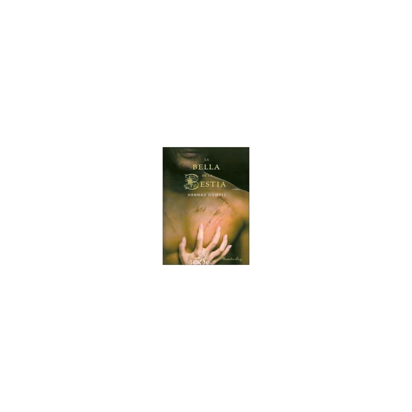 La bella de la bestia. Hannah Howell