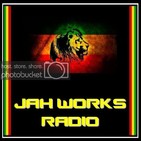 Jah Works Radio (Reggae Radio Podcast)