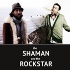 The Shaman and The Rockstar
