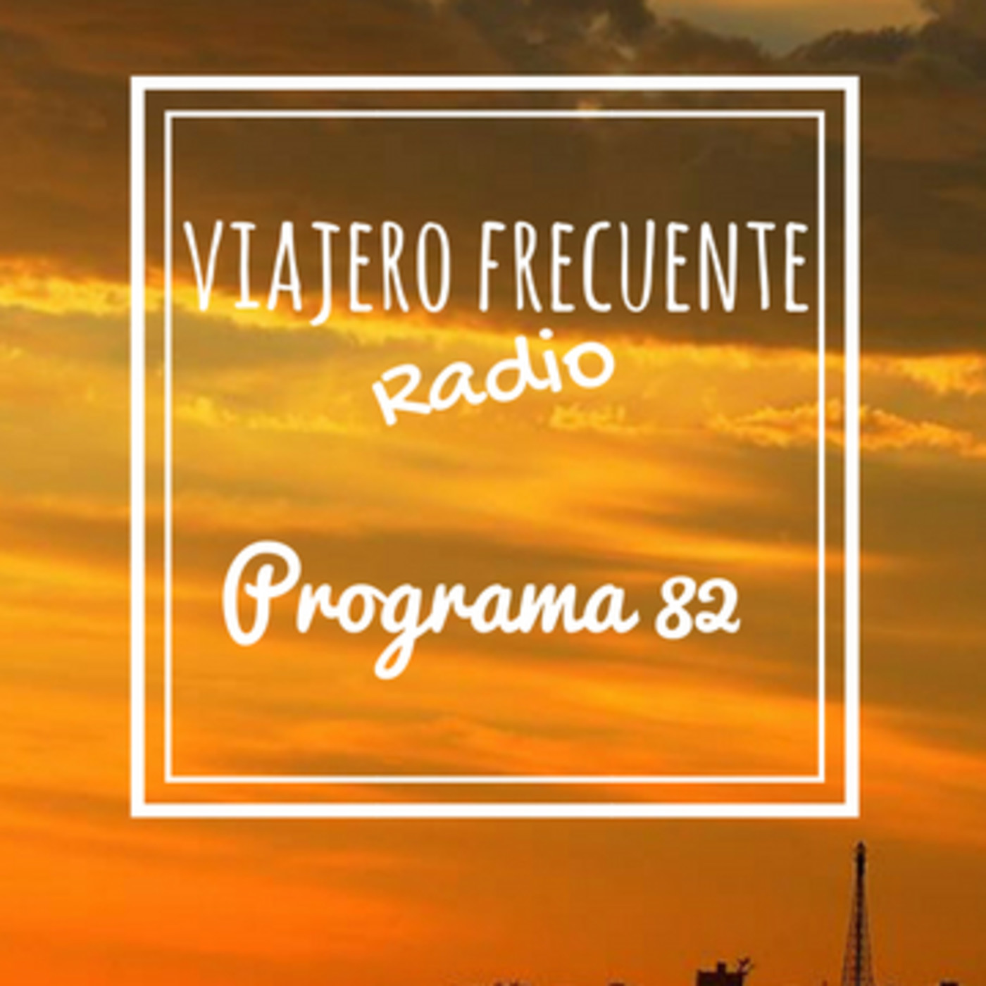 Viajero Frecuente Radio - Programa 82 - 20-01-18