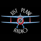 Just Plane Radio 7-20-19