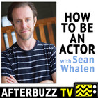 The Right Attitude For Acting - Acting Class Weekly w/ Sean Whalen