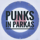 Punks in Parkas - October 26, 2017