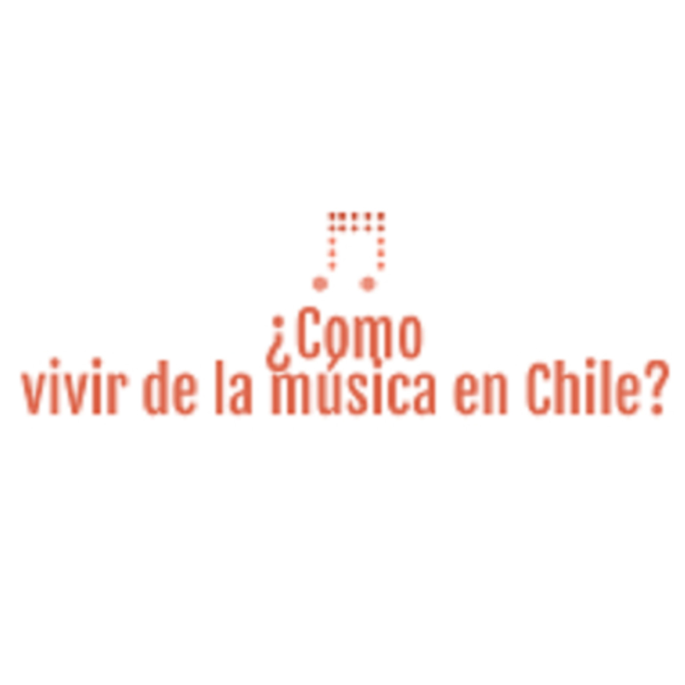 ¿Como vivir de la música en Chile?