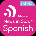 Advanced Spanish Latino - 144 - International news from a Spanish perspective