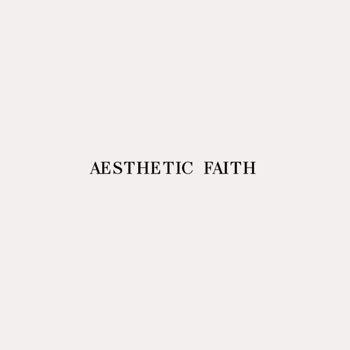 Aesthetic Faith