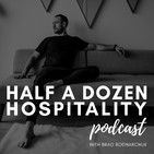 The Half A Dozen Hospitality Podcast