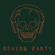 Reverb Party Program #71