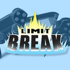 Limit Break 055 - El Show de Sebas y sus amigos hablando de videojuegos