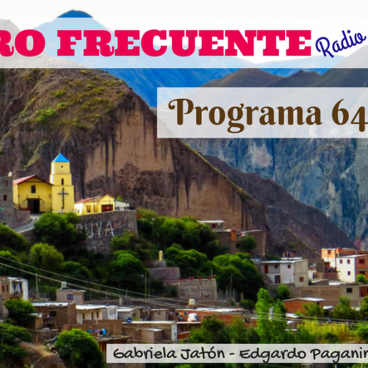 Viajero Frecuente - Programa 64 - 16-09-17