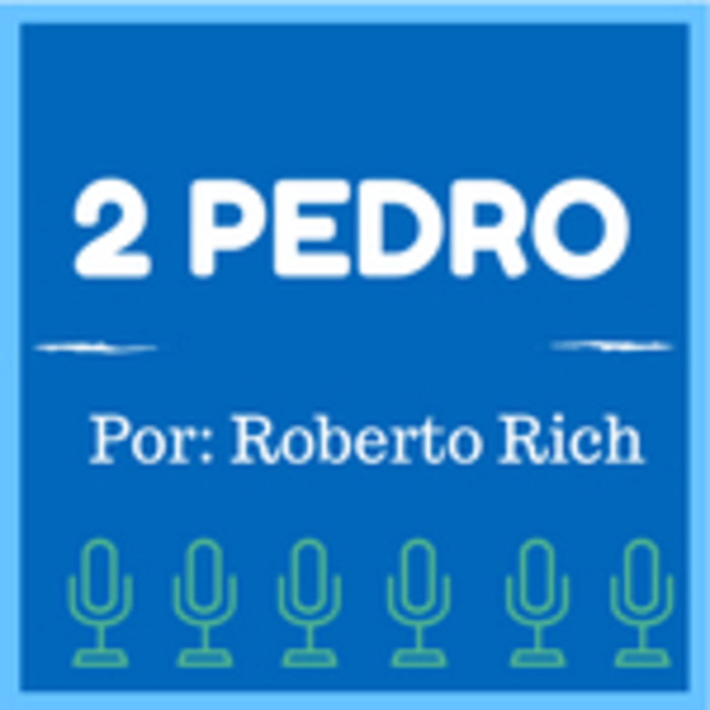Esrudio del Libro 2 de Pedro- Roberto Rich
