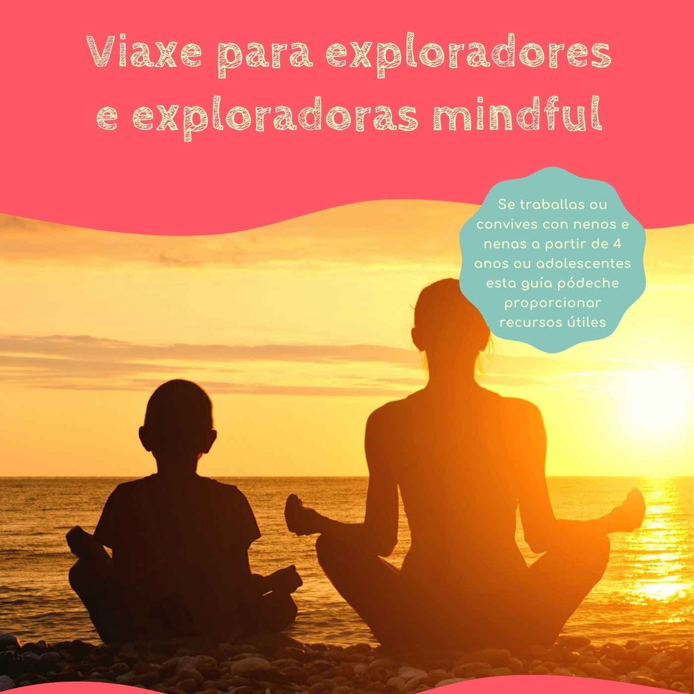 Viaxe para exploradores e exploradoras mindful
