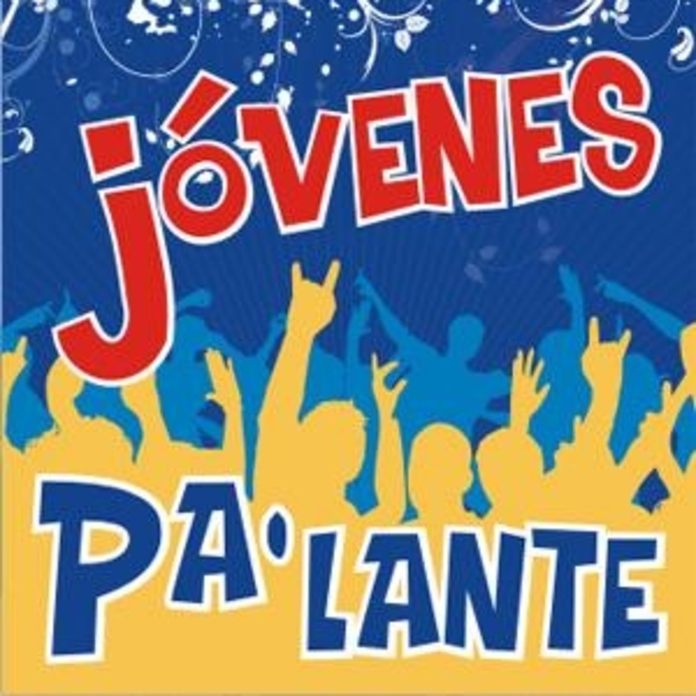 Jóvenes... ¡pa´lante!