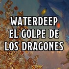 Waterdeep El Golpe de los Dragones