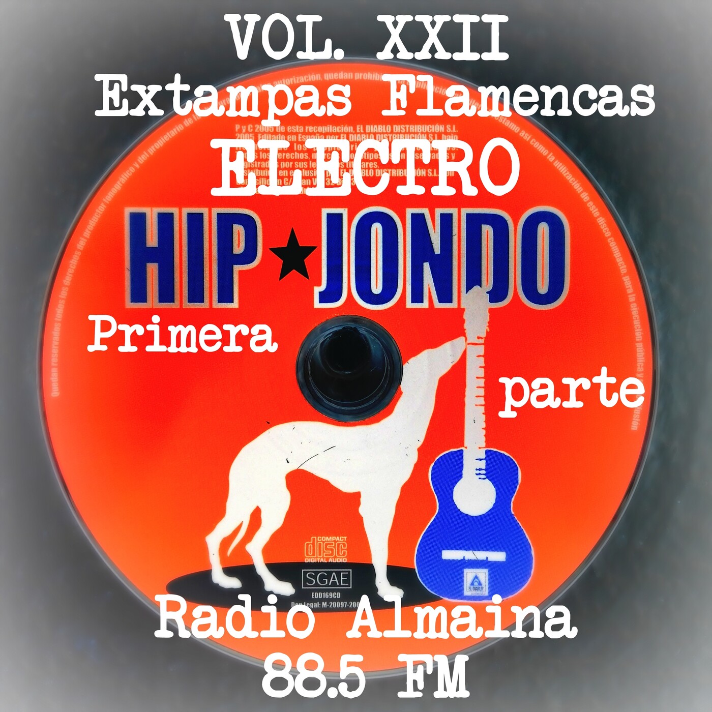 VOL. XXII – ELECTRO HIP JONDO – PRIMERA PARTE