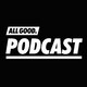 ALL GOOD PODCAST #62: Tua