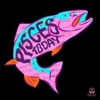 Pisces Today