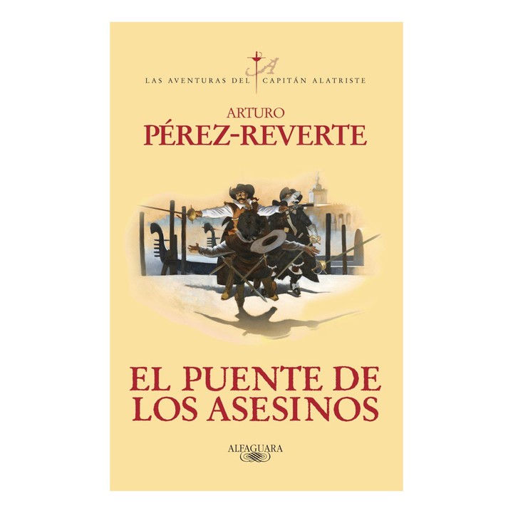 Артуро перес реверте итальянец. Капитан Алатристе Артуро Перес-Реверте книга. Мост убийц Артуро Перес-Реверте. DEBOLSILLO Издательство. Артуро Перес-Реверте золото короля.