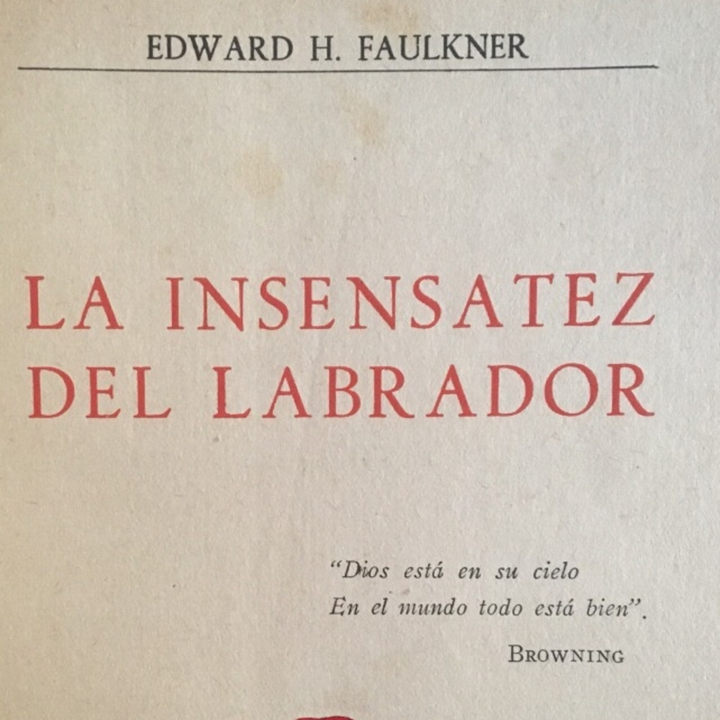 Edward H. Faulkner - La insensatez del Labrador