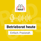 #129: BetriebsratHEUTE - Krankschreibung per WhatsApp
