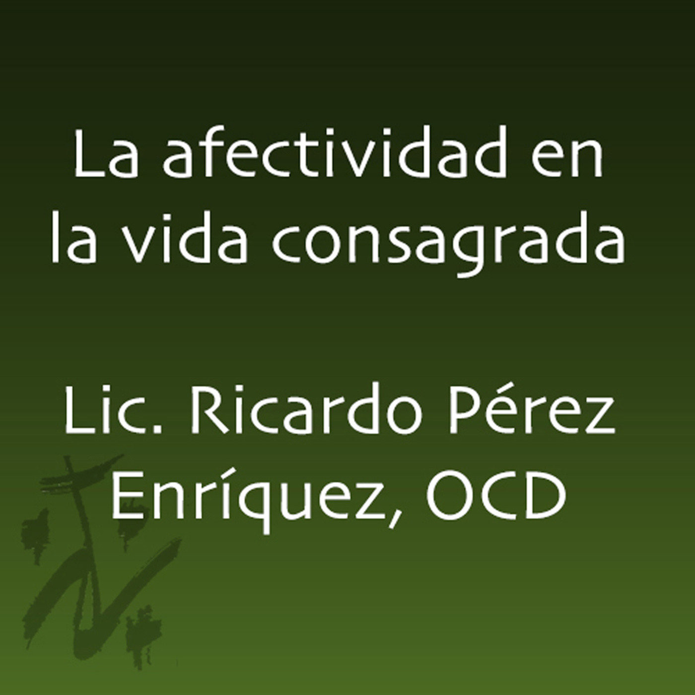 Afectividad - Ricardo Pérez Enríquez, OCD
