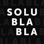 Solublabla s01e01 con Lucía Taboada
