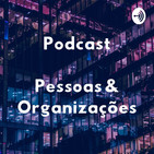 Pessoas & Organizações #9 - Especial #1: Teletrabalho no setor público