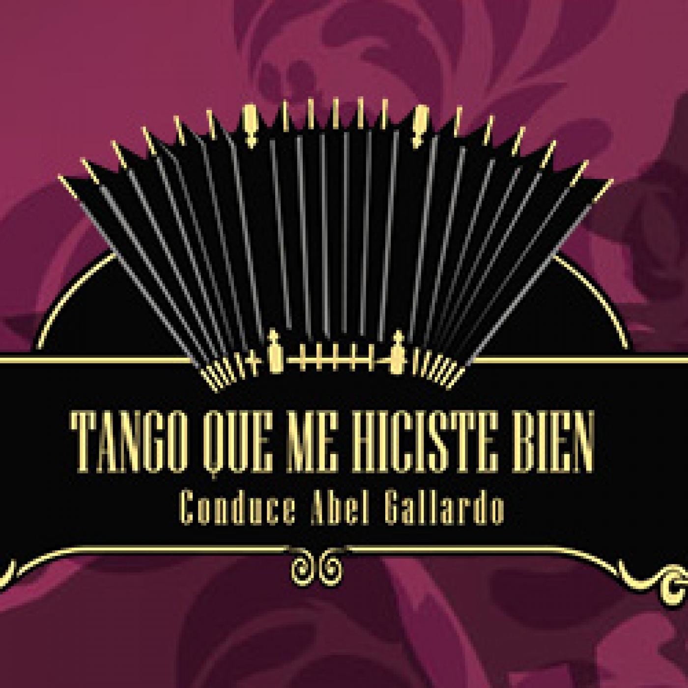 TANGO QUE ME HICISTE BIEN