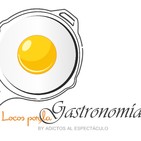 Locos Por La Gastronomía