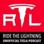 Ride the Lightning: Tesla Motors Unofficial Podcas