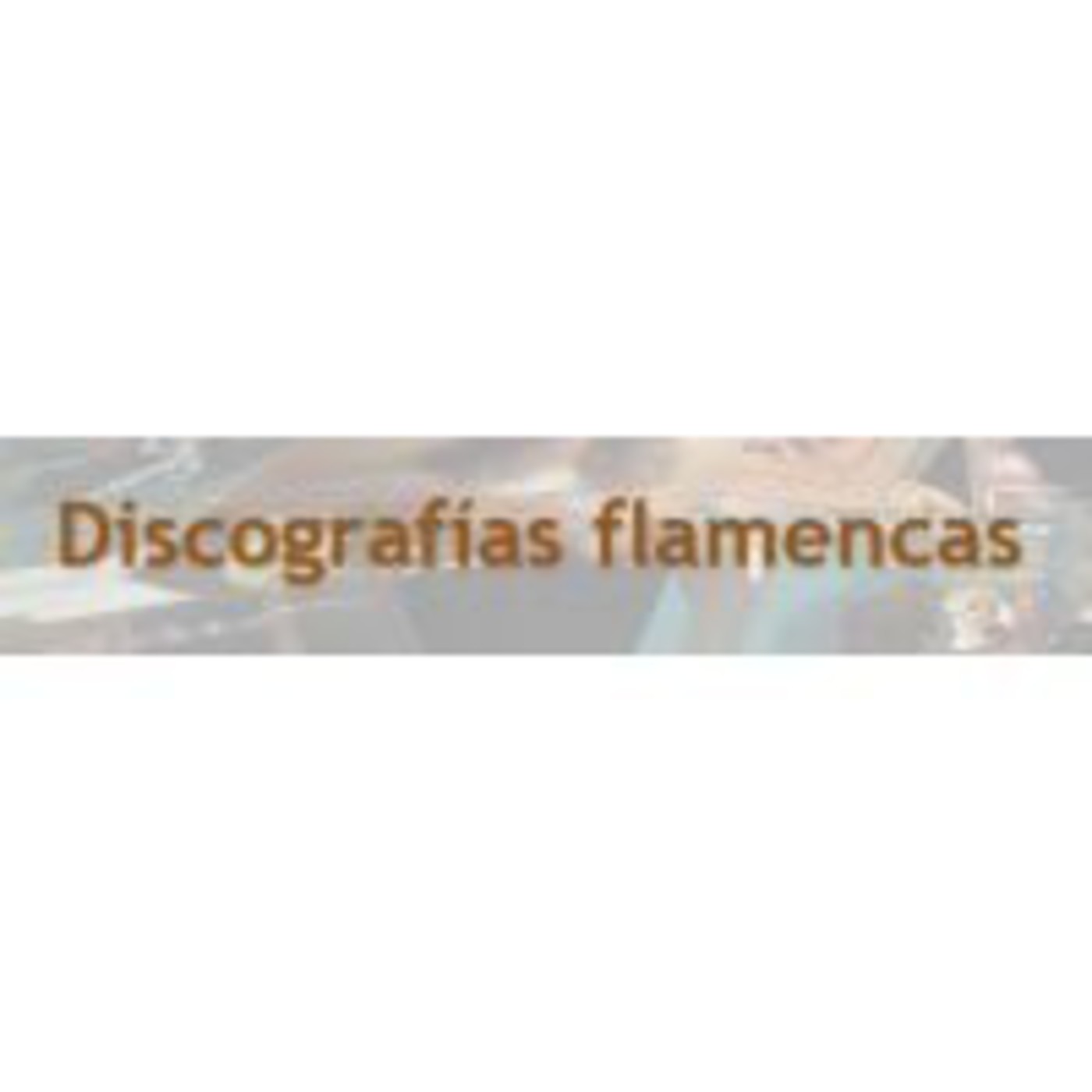 Discografías Flamencas