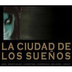 La Ciudad de los Sueños - City Of Dreams