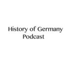History of Germany Podcast