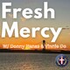 Fresh Mercy, EP 27 - Tue 05/21/19