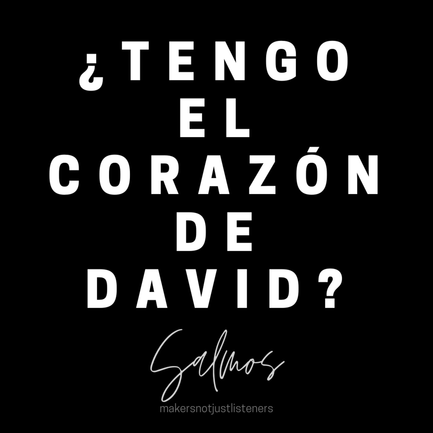 ¿Tengo el corazón de David?