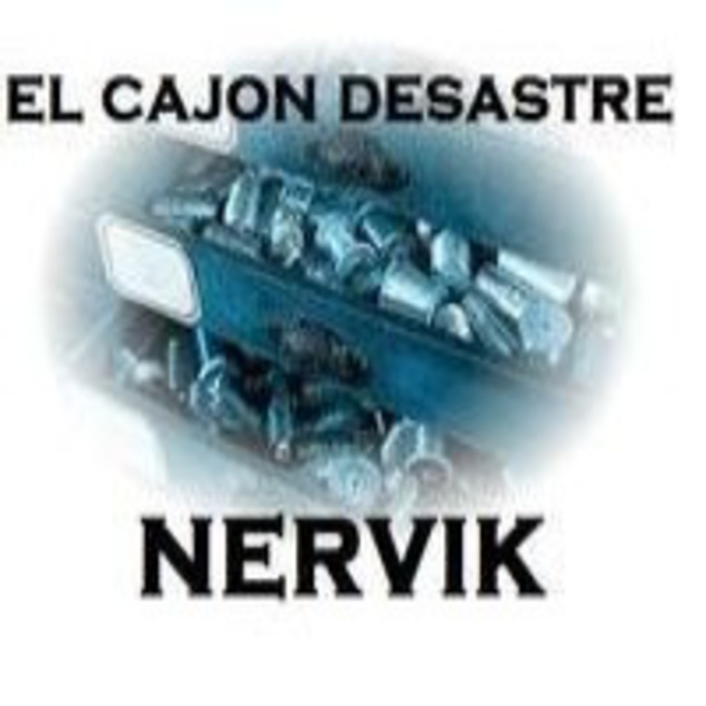 Podcast EL CAJÓN DE NERVIK