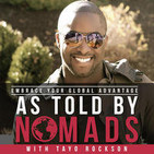 As Told By Nomads Podcast with Tayo Rockson I Embr
